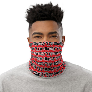 Y FU THATS Y (RED) Neck Gaiter