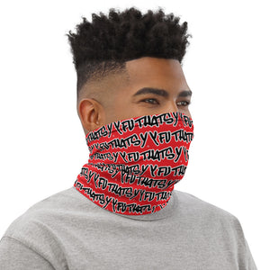 Y FU THATS Y (RED) Neck Gaiter