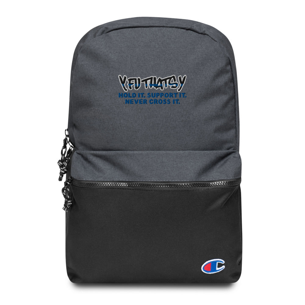 Thin Blue Line Y FU THATS Y Embroidered Champion Backpack