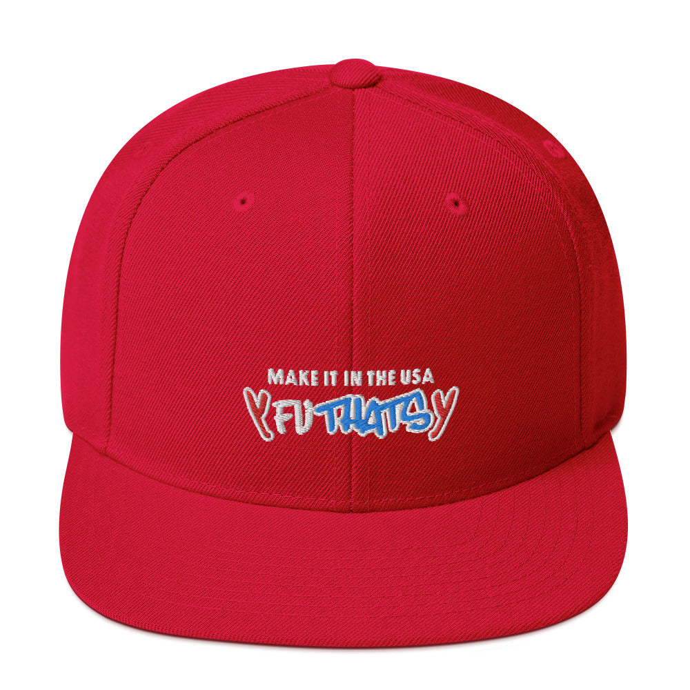 Make It In The USA Y FU THATS Y Snapback Hat