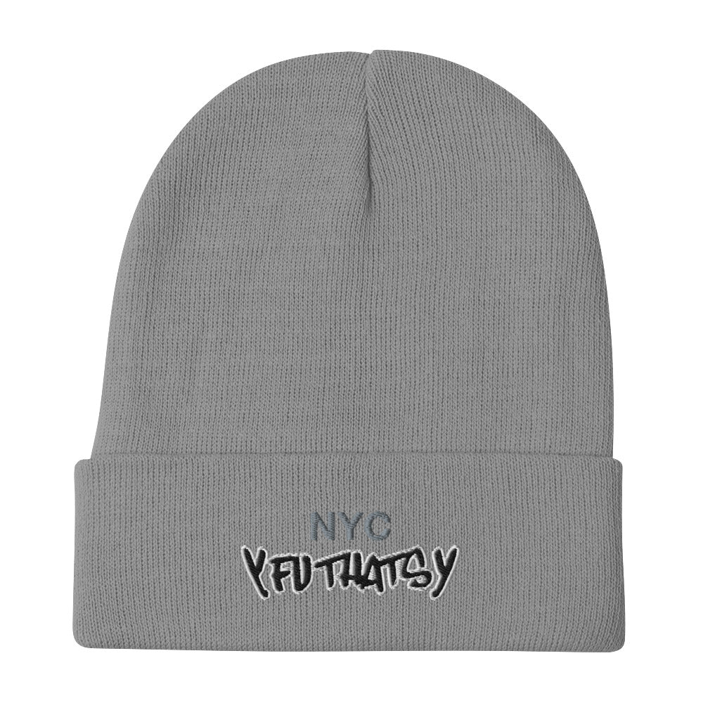 NYC Y FU THATS Y Embroidered Beanie