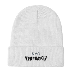 NYC Y FU THATS Y Embroidered Beanie