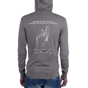 Unisex zip hoodie, Trigger discipline yes, Finger discipline not so much..Y FU THATS Y