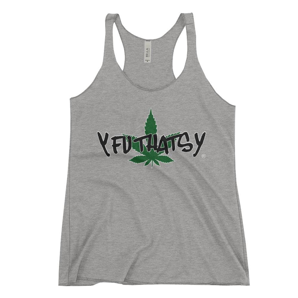 Women's Racerback Tank, Y FU THATS Y, Marijuana Leaf