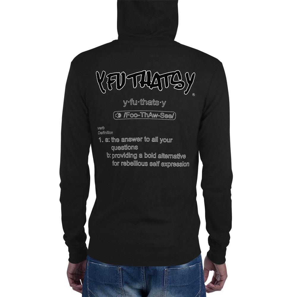 Unisex zip hoodie Y FU THATS Y DEFINITION