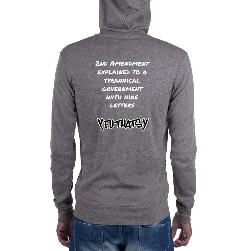 Unisex zip hoodie, 2nd Amendment explained to a tyrannical government with nine letters, Y FU THATS Y