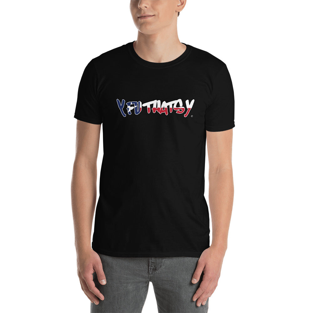 Texas Y FU THATS Y (Texas Flag) Short-Sleeve Unisex T-Shirt