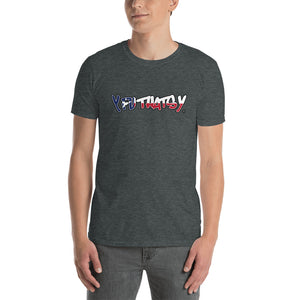 Texas Y FU THATS Y (Texas Flag) Short-Sleeve Unisex T-Shirt