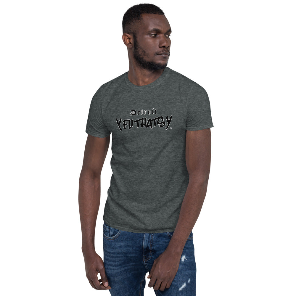 Detroit Y FU THATS Y Short-Sleeve Unisex T-Shirt