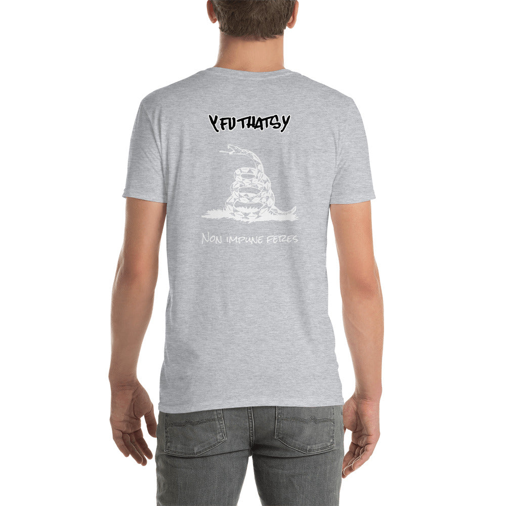 Non Impune Feres Y FU THATS Y (Latin, "You Shall Not Go Unpunished!" Short-Sleeve Unisex T-Shirt