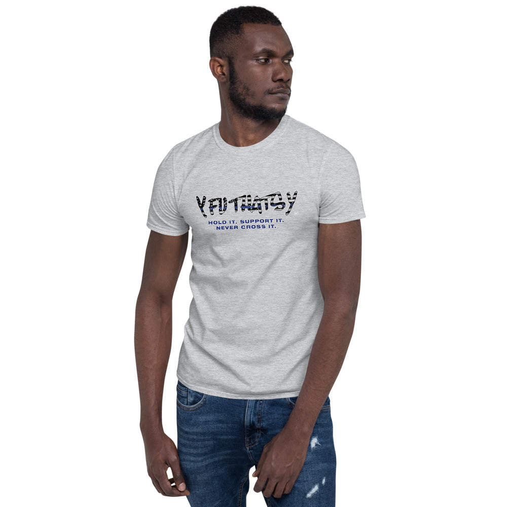 Thin Blue Line Flag, Hold It, Support It, Never Cross It, Y FU THATS Y Short-Sleeve Unisex T-Shirt