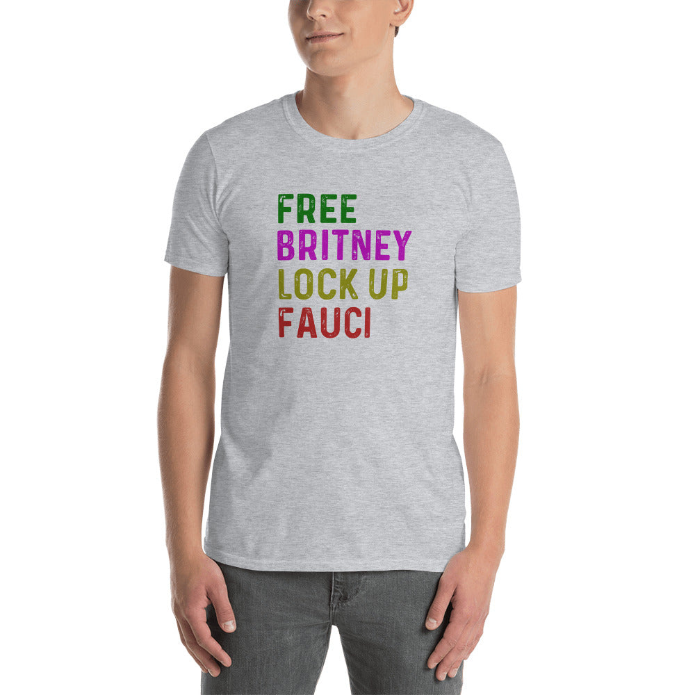 Free Britney Lock Up Fauci Short-Sleeve Unisex T-Shirt