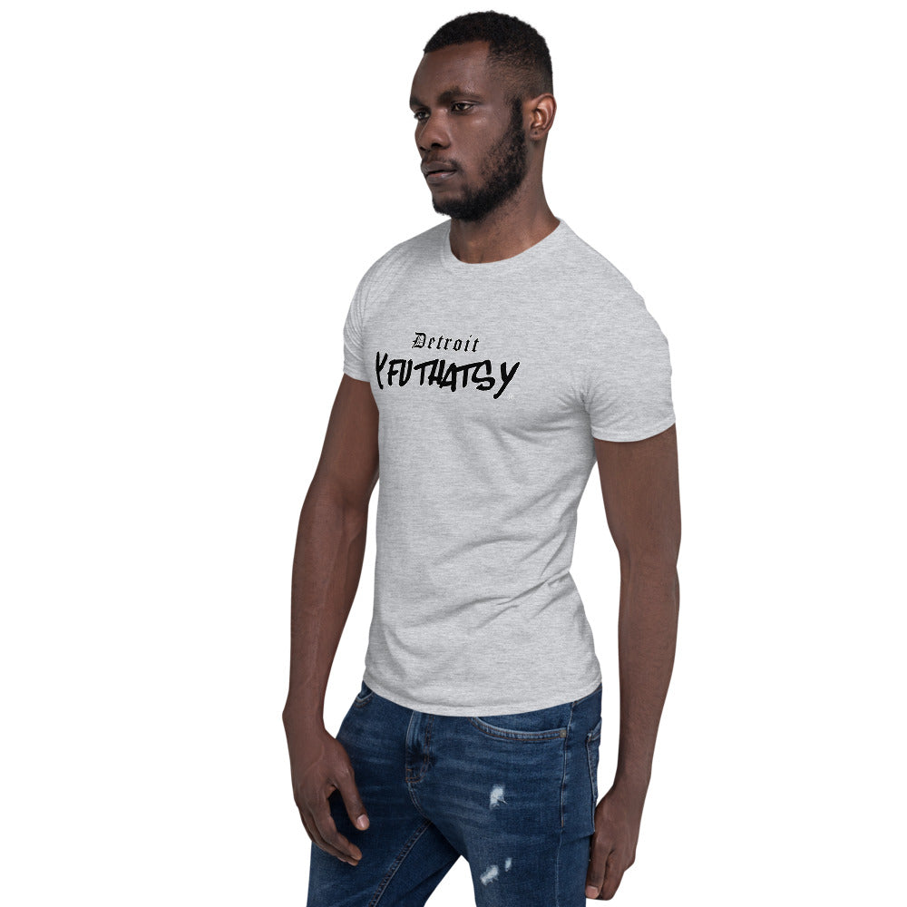 Detroit Y FU THATS Y Short-Sleeve Unisex T-Shirt