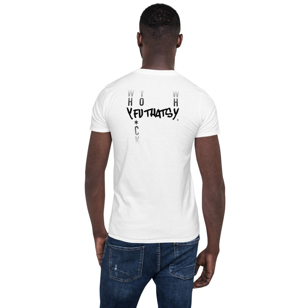 Y FU THATS Y Spelled Out Short-Sleeve Unisex T-Shirt