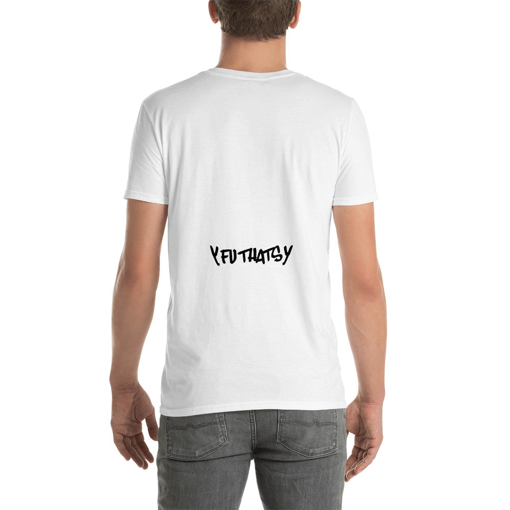 Trigger Discipline Yes, Finger Discipline Not So Much Y FU THATS Y Short-Sleeve Unisex T-Shirt