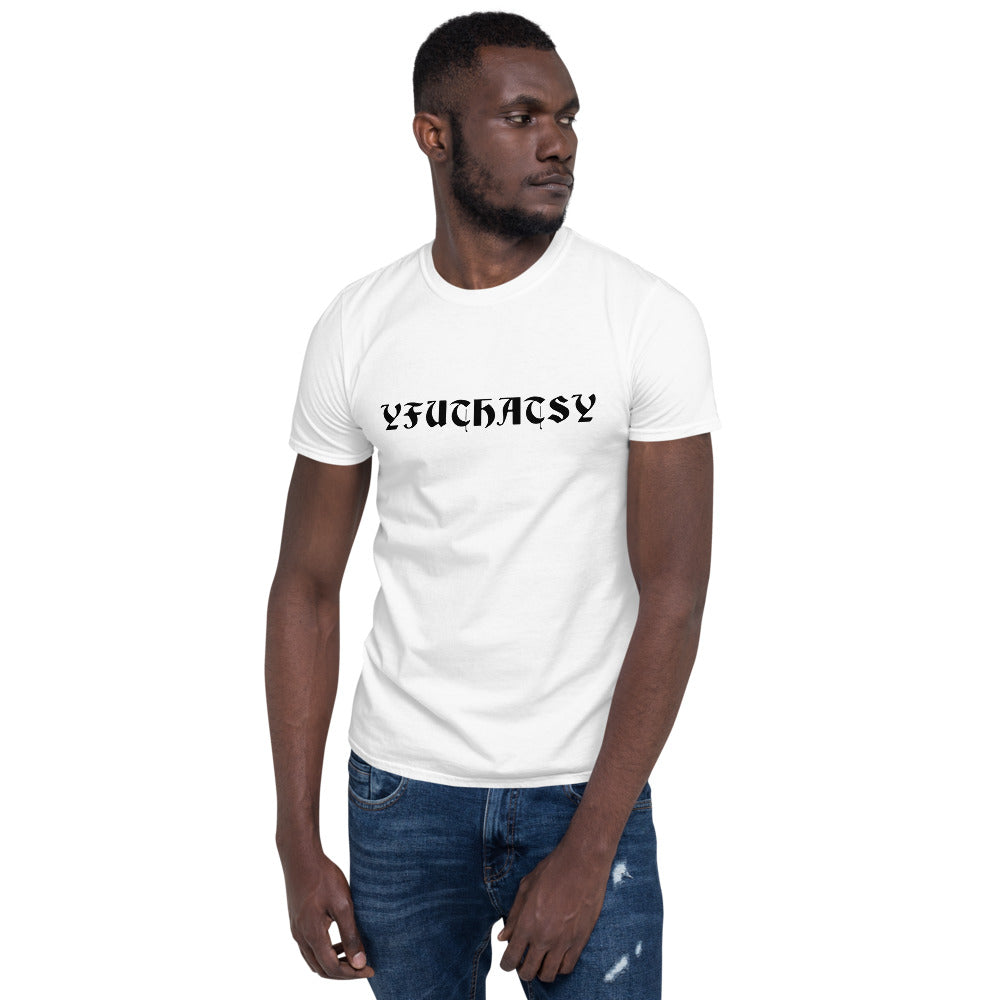 Old English Y FU THATS Y Short-Sleeve Unisex T-Shirt