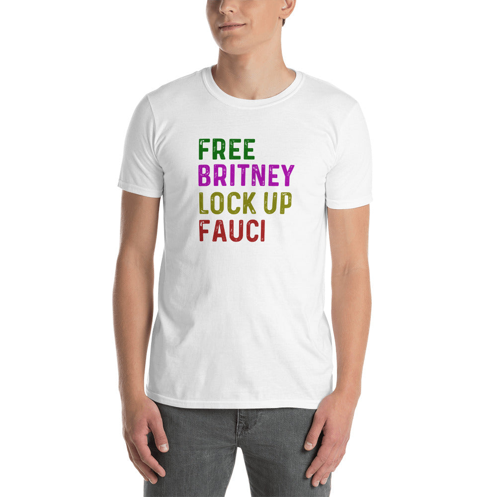 Free Britney Lock Up Fauci Short-Sleeve Unisex T-Shirt