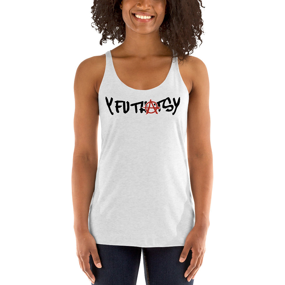 Anarchy Y FU THATS Y Women's Racerback Tank