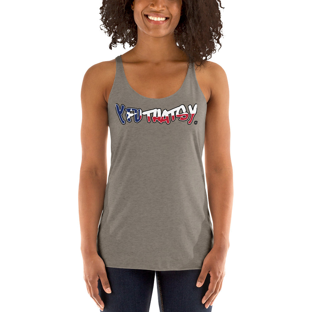 Texas Flag Y FU THATS Y Women's Racerback Tank